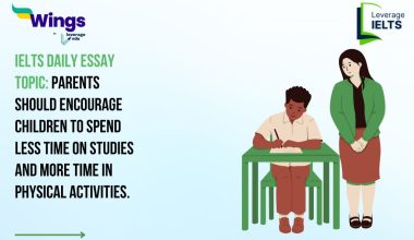 IELTS Daily Essay Topic: Parents should encourage children to spend less time on studies and more time in physical activities.