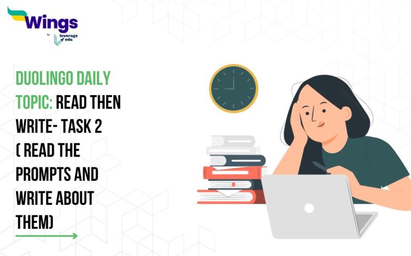 Duolingo Daily Topic: Read then Write- Task 2 ( Read the prompts and write about them)