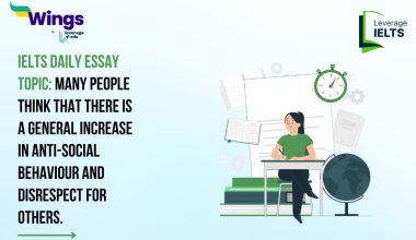 IELTS Daily Essay Topic: Many people think that there is a general increase in anti-social behaviour and disrespect for others.