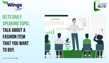 IELTS Daily Speaking Topic: Talk about a fashion item that you want to buy.