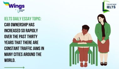 IELTS Daily Essay Topic: Car ownership has increased so rapidly over the past thirty years that there are constant traffic jams in many cities around the world.