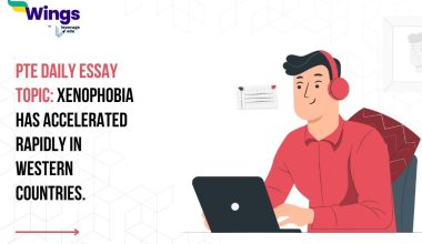 PTE Daily Essay Topic: Xenophobia has accelerated rapidly in Western countries.