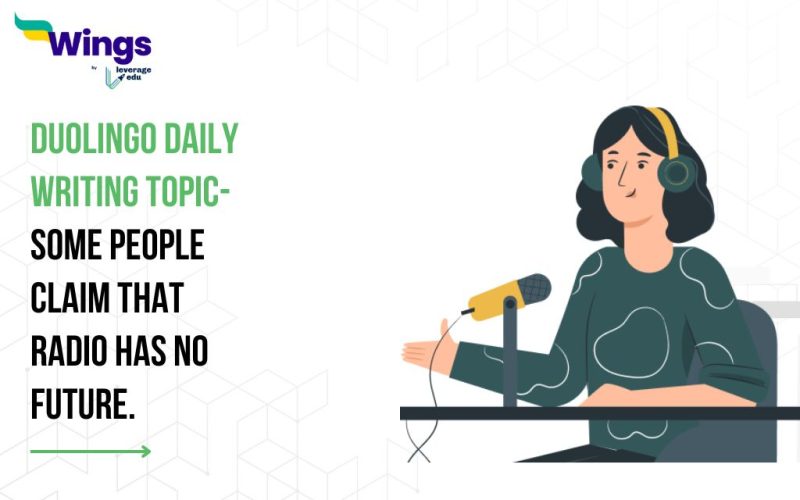Duolingo Daily Writing Topic- Some people claim that radio has no future.
