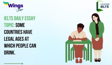 IELTS Daily Essay Topic: Some countries have legal ages at which people can drink.