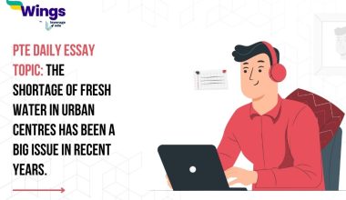 PTE Daily Essay Topic: The shortage of fresh water in urban centres has been a big issue in recent years.