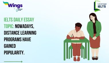 IELTS Daily Essay Topic: Nowadays, distance learning programs have gained popularity.