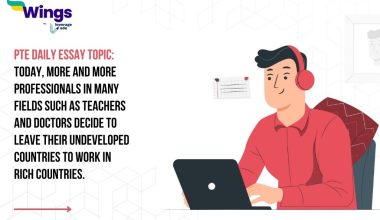 PTE Daily Essay Topic: Today, more and more professionals in many fields such as teachers and doctors decide to leave their undeveloped countries to work in rich countries.