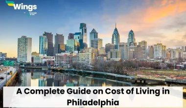 A Complete Guide on Cost of Living in Philadelphia