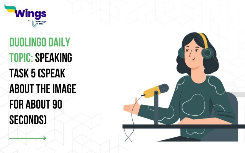 Duolingo Daily Topic: Speaking Task 5 (Speak about the image for about 90 seconds)