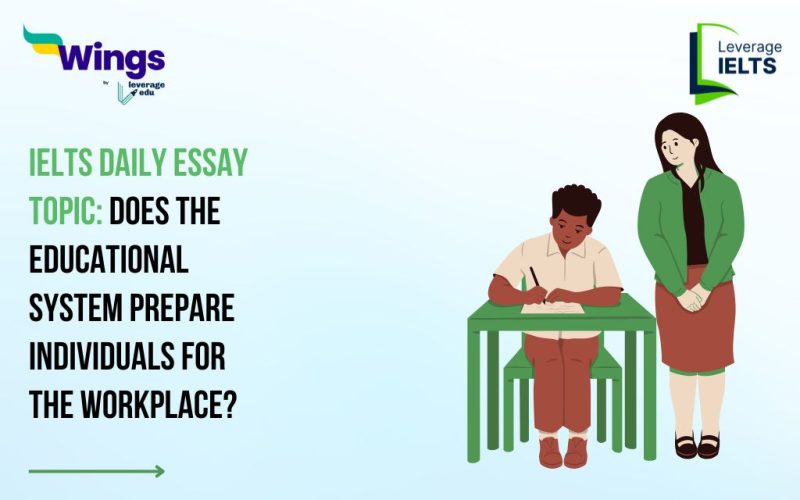 IELTS Daily Essay Topic: Does the educational system prepare individuals for the workplace?