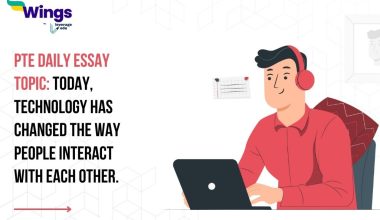 PTE Daily Essay Topic: Today, technology has changed the way people interact with each other.