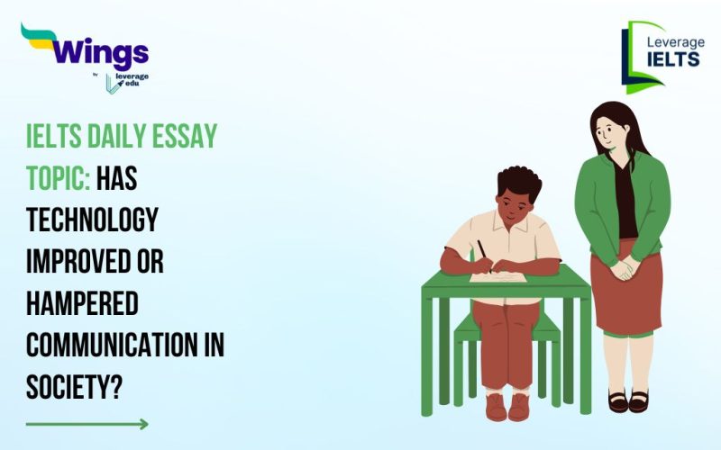 IELTS Daily Essay Topic: Has technology improved or hampered communication in society?