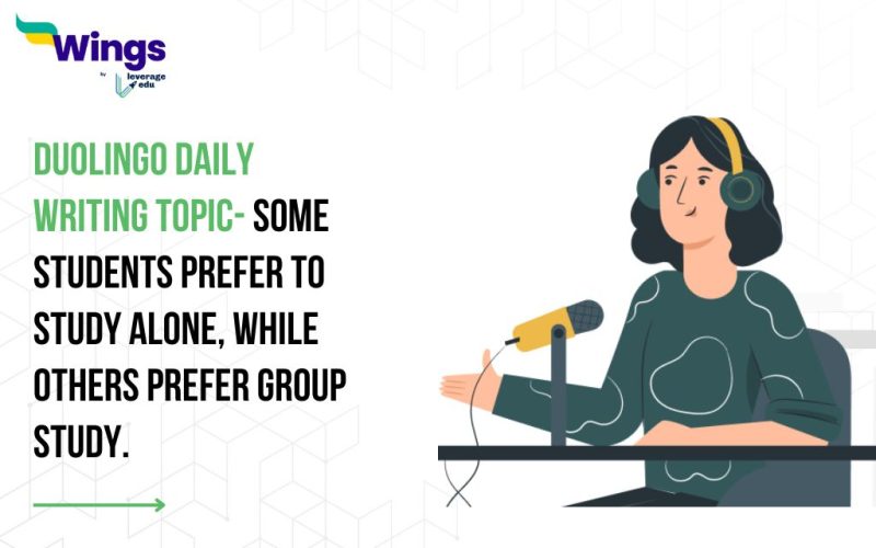 Duolingo Daily Writing Topic- Some students prefer to study alone, while others prefer group study.