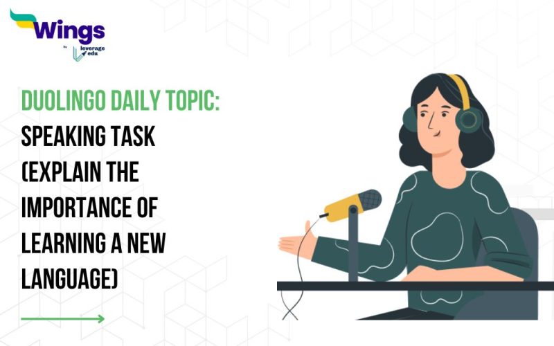 Duolingo Daily Topic: Speaking Task (Explain the importance of learning a new language)