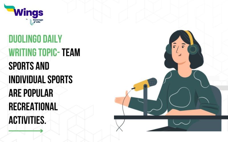 Duolingo Daily Writing Topic- Team sports and individual sports are popular recreational activities.