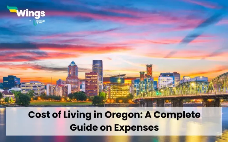 Cost of Living in Oregon: A Complete Guide on Expenses