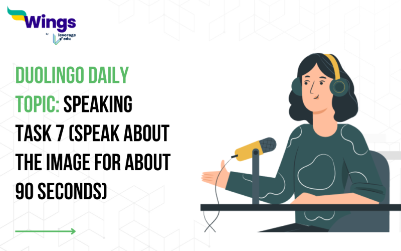 Duolingo Daily Topic: Speaking Task 7 (Speak about the image for about 90 seconds)