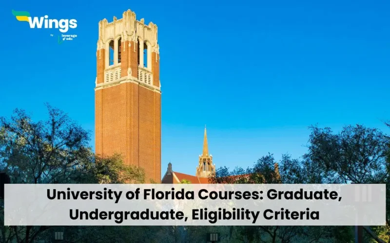 University of Florida Courses: Graduate, Undergraduate, Eligibility Criteria