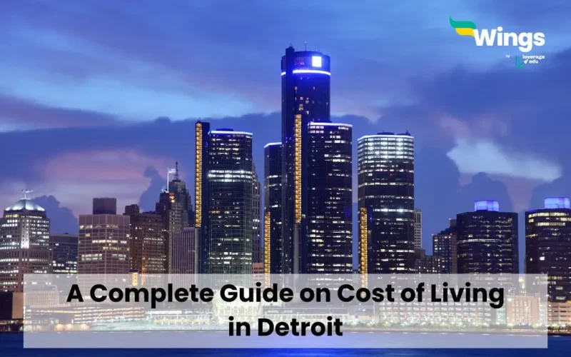 A Complete Guide on Cost of Living in Detroit