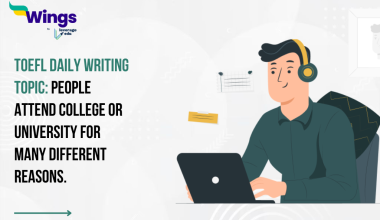 TOEFL Daily Writing Topic: People attend college or university for many different reasons.
