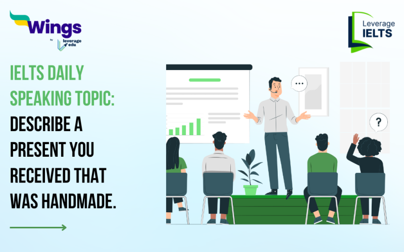 IELTS Daily Speaking Topic: Describe a present you received that was handmade.