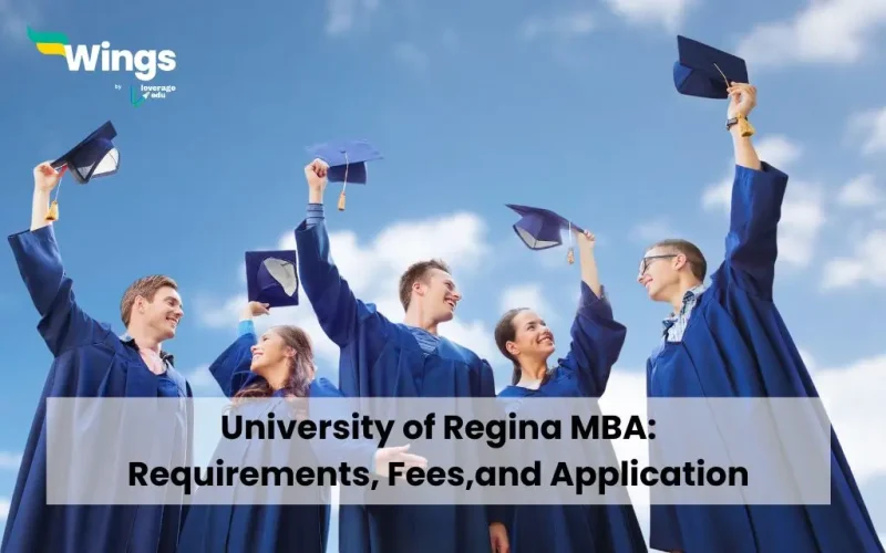 University of Regina MBA: Requirements, Fees,and Application