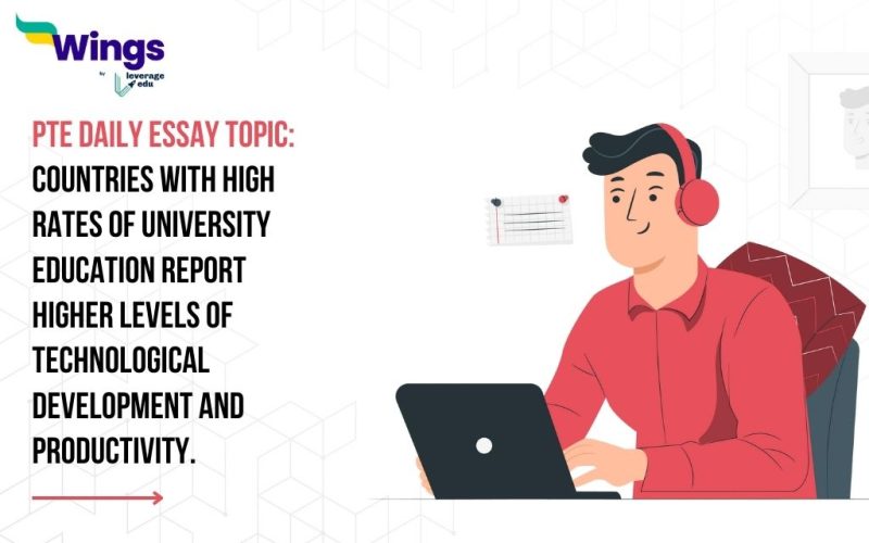 PTE Daily Essay Topic: Countries with high rates of university education report higher levels of technological development and productivity.