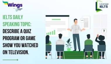IELTS Daily Speaking Topic: Describe a quiz program or game show you watched on television.