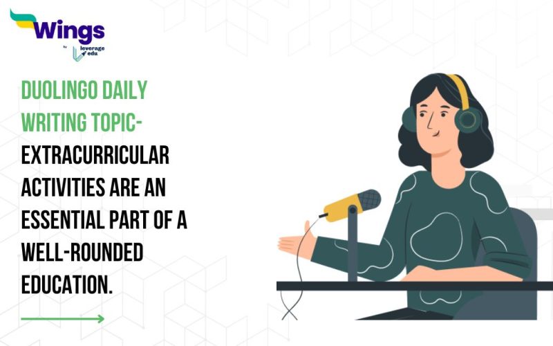 Duolingo Daily Writing Topic- Extracurricular activities are an essential part of a well-rounded education.