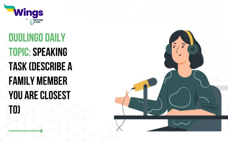 Duolingo Daily Topic: Speaking Task (Describe a family member you are closest to)