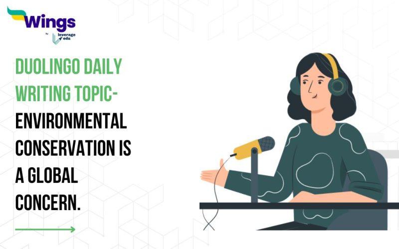 Duolingo Daily Writing Topic- Environmental conservation is a global concern.