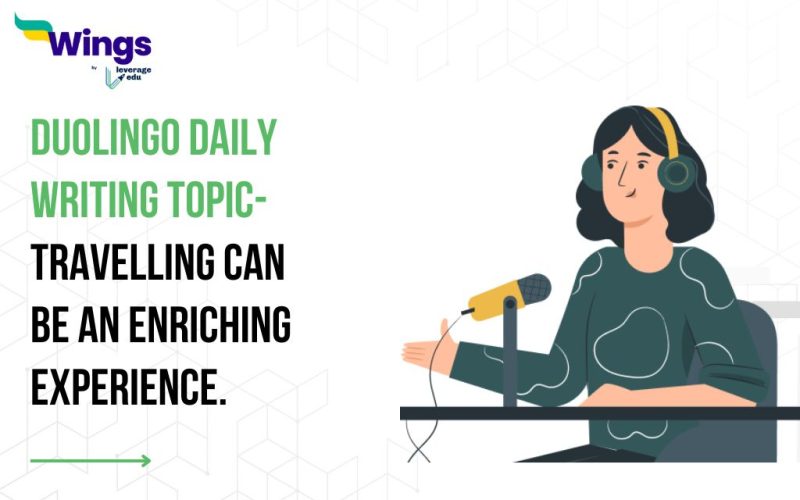 Duolingo Daily Writing Topic- Travelling can be an enriching experience.