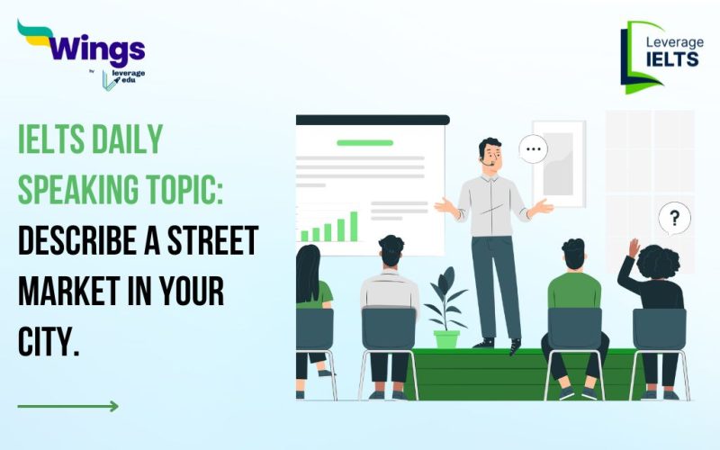 IELTS Daily Speaking Topic: Describe a street market in your city.
