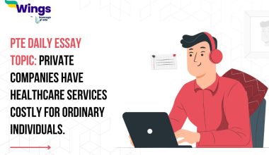 PTE Daily Essay Topic: Private companies have healthcare services costly for ordinary individuals.