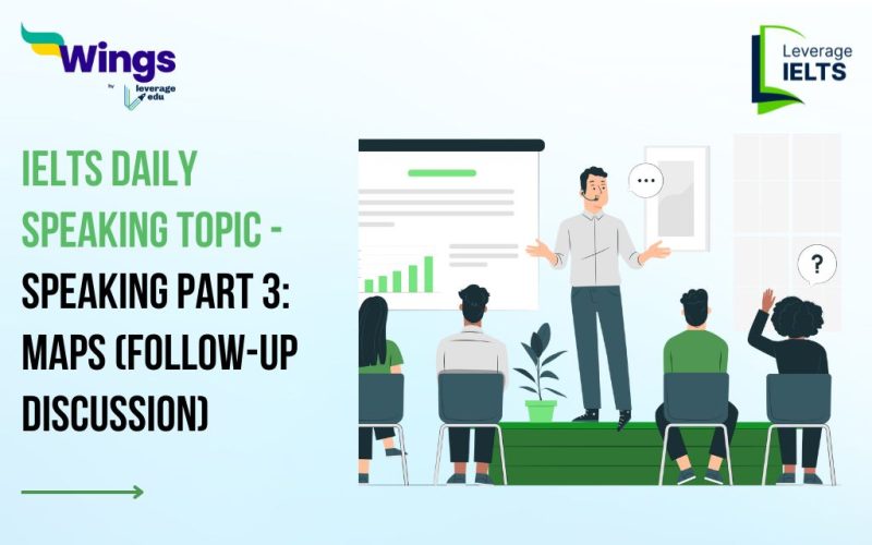 IELTS Daily Speaking Topic - Speaking Part 3: Maps (Follow-up Discussion)