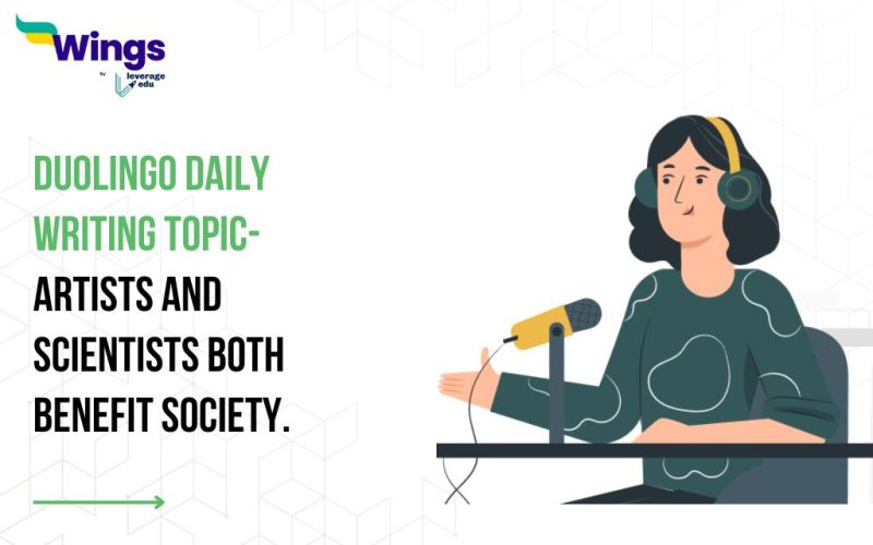 Duolingo Daily Writing Topic- Artists and scientists both benefit society.
