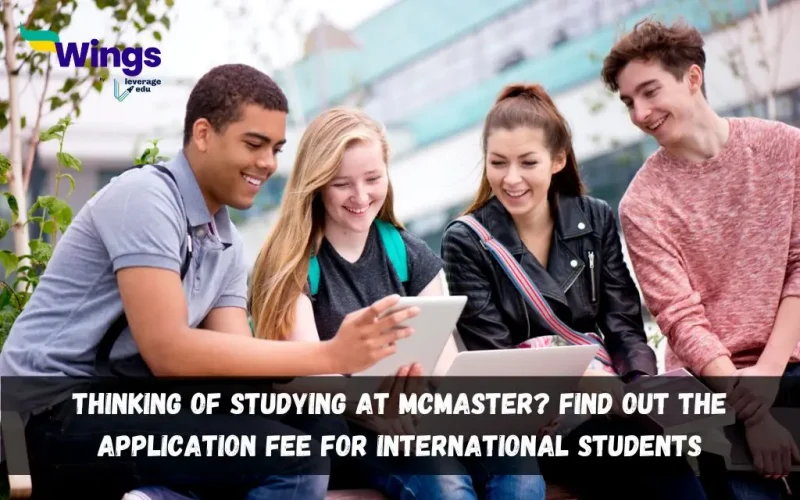 Thinking-of-studying-at-McMaster-Find-out-the-application-fee-for-international-students.