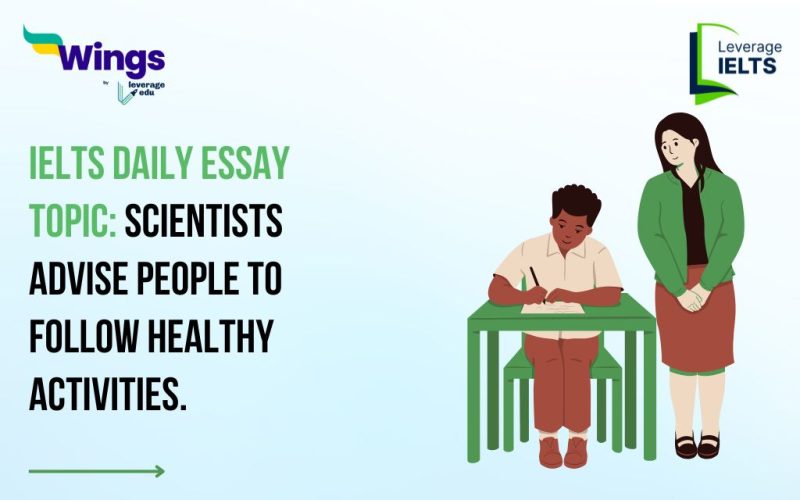IELTS Daily Essay Topic: Scientists advise people to follow healthy activities.