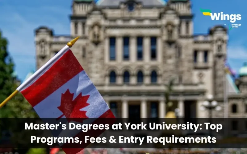 Masters-Degrees-at-York-University-Top-Programs-Fees-Entry-Requirements