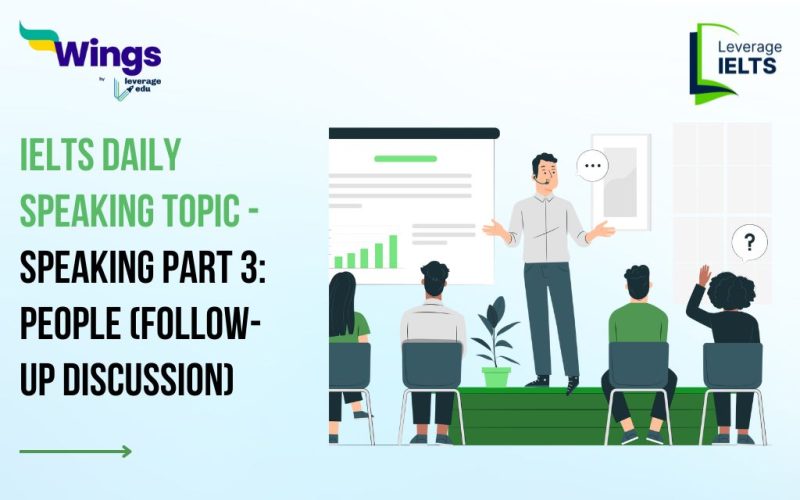 IELTS Daily Speaking Topic - Speaking Part 3: People (Follow-up Discussion)