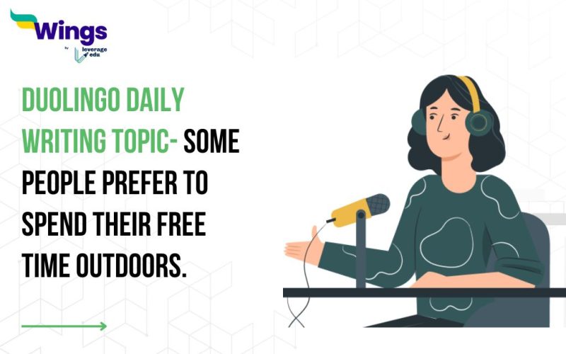 Duolingo Daily Writing Topic- Some people prefer to spend their free time outdoors.