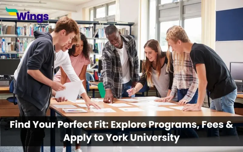 Find-Your-Perfect-Fit-Explore-Programs-Fees-Apply-to-York-University