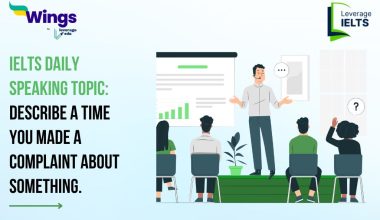 IELTS Daily Speaking Topic: Describe a time you made a complaint about something.