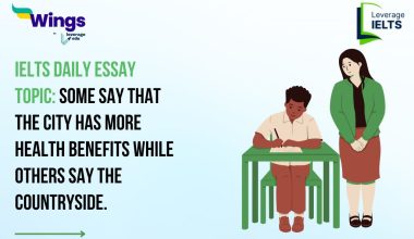 IELTS Daily Essay Topic: Some say that the city has more health benefits while others say the countryside.