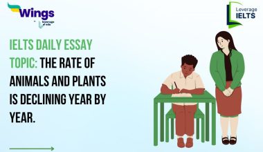 IELTS Daily Essay Topic: The rate of animals and plants is declining year by year.