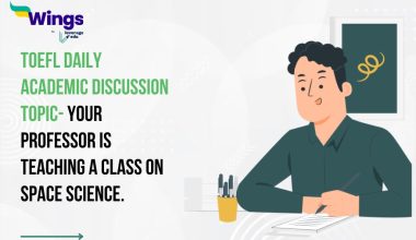 TOEFL Daily Academic Discussion Topic- Your professor is teaching a class on Space Science.