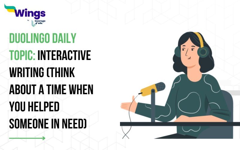 Duolingo Daily Topic: Interactive Writing (Think about a time when you helped someone in need)