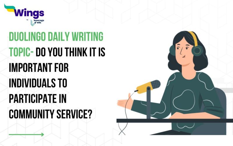 Duolingo Daily Writing Topic- Do you think it is important for individuals to participate in community service?