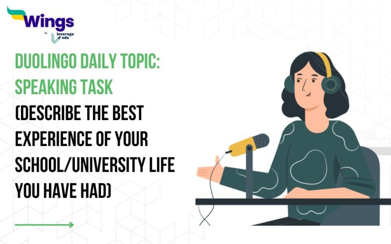 Duolingo Daily Topic: Speaking Task (Describe the best experience of your school/university life you have had)
