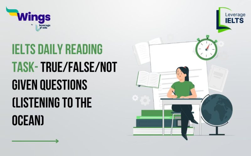 IELTS Daily Reading Task- TRUE/FALSE/NOT GIVEN QUESTIONS (Listening to the Ocean)
